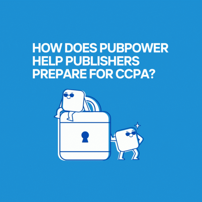 How does PubPower help publishers comply with CCPA